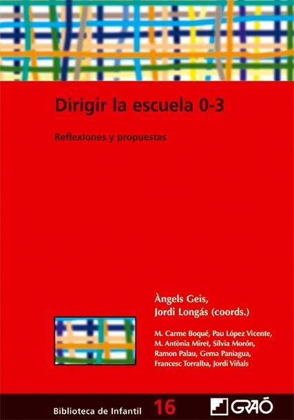 DIRIGIR LA ESCUELA 0-3 | 9788478274697 | GEIS,ANGELS/LONGAS,JORDI | Llibreria L'Illa - Llibreria Online de Mollet - Comprar llibres online