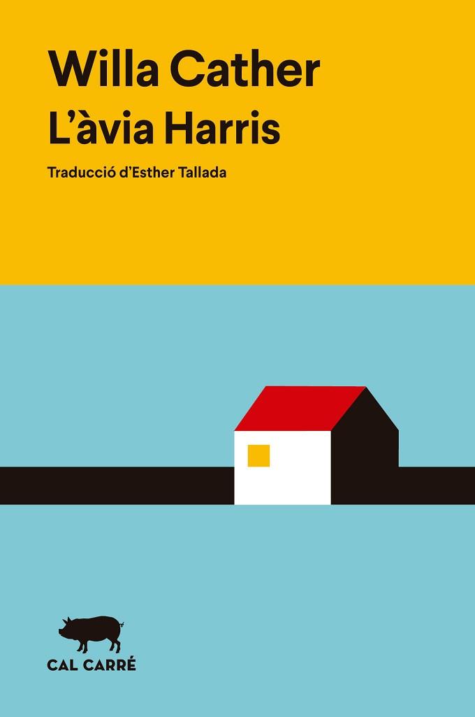 ÀVIA HARRIS, L' | 9788412863543 | CATHER, WILLA | Llibreria L'Illa - Llibreria Online de Mollet - Comprar llibres online