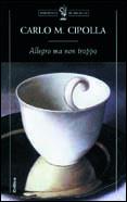 ALLEGRO MA NON TROPPO | 9788484322276 | CIPOLLA, CARLO M. | Llibreria L'Illa - Llibreria Online de Mollet - Comprar llibres online