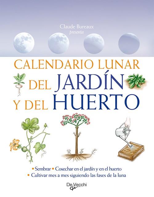 CALENDARIO LUNAR DEL JARDÍN Y DEL HUERTO | 9788431550370 | VV.AA. | Llibreria L'Illa - Llibreria Online de Mollet - Comprar llibres online