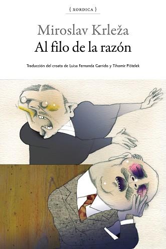 AL FILO DE LA RAZÓN | 9788416461288 | KRLEZA, MIROSLAV | Llibreria L'Illa - Llibreria Online de Mollet - Comprar llibres online