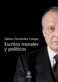 ESCRITOS MORALES Y POLITICOS | 9788484590149 | FERNANDEZ CAMPO, SABINO | Llibreria L'Illa - Llibreria Online de Mollet - Comprar llibres online