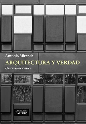 ARQUITECTURA Y VERDAD | 9788437631462 | MIRANDA, ANTONIO | Llibreria L'Illa - Llibreria Online de Mollet - Comprar llibres online