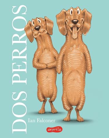 DOS PERROS | 9788419802637 | FALCONER, IAN | Llibreria L'Illa - Llibreria Online de Mollet - Comprar llibres online