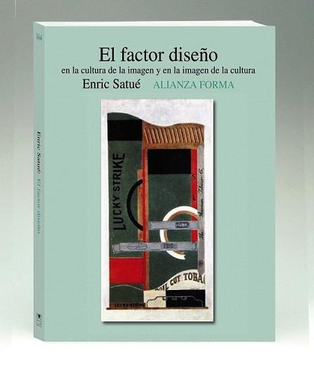 FACTOR DISEÑO, EL | 9788420651262 | SATUÉ, ENRIC | Llibreria L'Illa - Llibreria Online de Mollet - Comprar llibres online