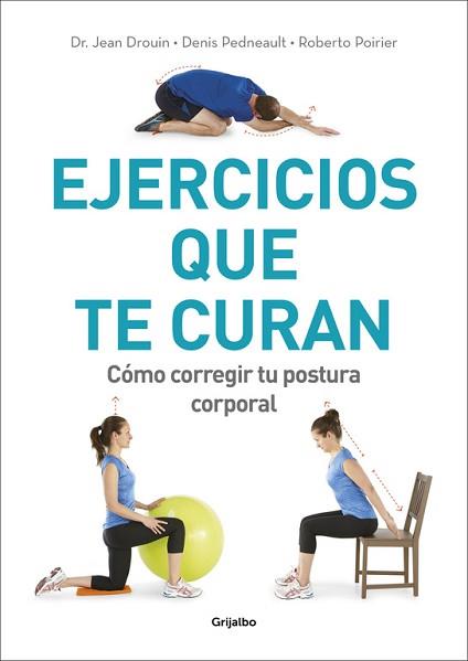 EJERCICIOS QUE TE CURAN | 9788416449910 | DROUIN, DR. JEAN/PEDNEAULT, DENIS/POIRIE | Llibreria L'Illa - Llibreria Online de Mollet - Comprar llibres online