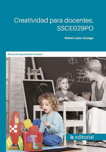 CREATIVIDAD PARA DOCENTES. SSCE029PO | 9788491986911 | LÓPEZ AZUAGA, RAFAEL | Llibreria L'Illa - Llibreria Online de Mollet - Comprar llibres online