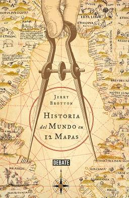 HISTORIA DEL MUNDO EN 12 MAPAS | 9788499924229 | BROTTON, JERRY | Llibreria L'Illa - Llibreria Online de Mollet - Comprar llibres online