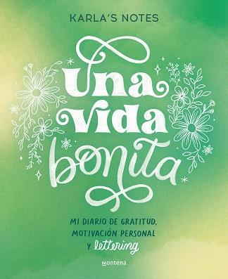 VIDA BONITA, UNA | 9788419650870 | KARLA'S, NOTES | Llibreria L'Illa - Llibreria Online de Mollet - Comprar llibres online