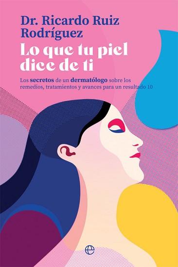 LO QUE TU PIEL DICE DE TI | 9788413848358 | RUIZ RODRÍGUEZ, RICARDO | Llibreria L'Illa - Llibreria Online de Mollet - Comprar llibres online