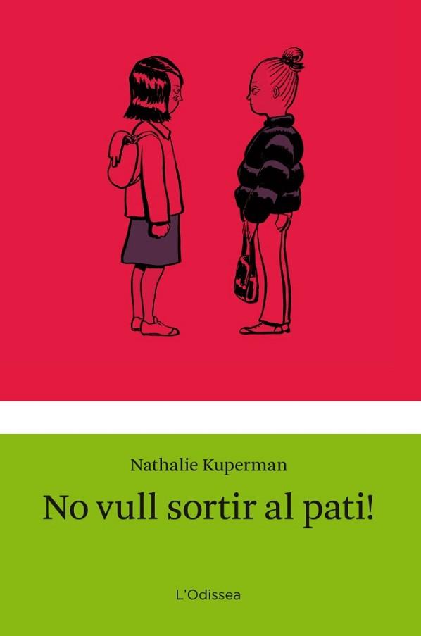 NO VULL SORTIR AL PATI | 9788499325910 | KUPERMAN, NATHALIE | Llibreria L'Illa - Llibreria Online de Mollet - Comprar llibres online