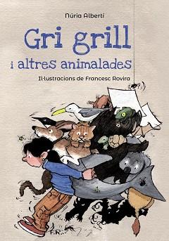 GRI GRILL I ALTRES ANIMALADES | 9788448947125 | ALBERTÍ, NÚRIA | Llibreria L'Illa - Llibreria Online de Mollet - Comprar llibres online