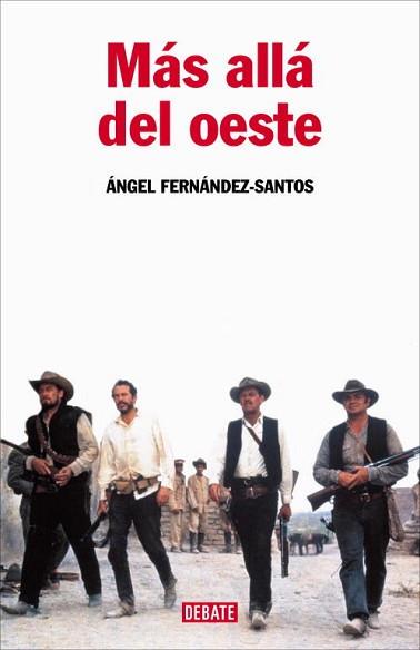 MAS ALLA DEL OESTE | 9788483067284 | FERNADEZ-SANTOS, ANGEL | Llibreria L'Illa - Llibreria Online de Mollet - Comprar llibres online