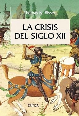 CRISIS DEL SIGLO XII, LA | 9788498920710 | BISSON, THOMAS N. | Llibreria L'Illa - Llibreria Online de Mollet - Comprar llibres online