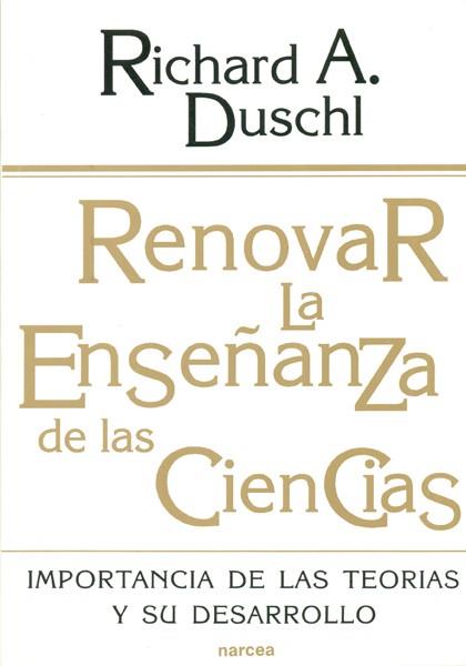 RENOVAR LA ENSAÑANZA DE LAS CIENCIAS. IMPORTANCIA | 9788427711921 | DUSCHL, RICHARD A. | Llibreria L'Illa - Llibreria Online de Mollet - Comprar llibres online