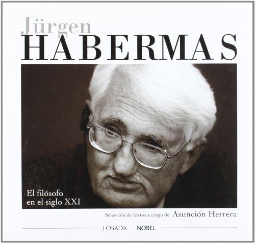 JURGEN HABERMAS. EL FILOSOFO EN EL SIGLO XXI | 9788484591665 | HERRERA, ASUNCION | Llibreria L'Illa - Llibreria Online de Mollet - Comprar llibres online