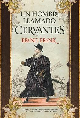 HOMBRE LLAMADO CERVANTES, UN | 9788416392315 | FRANK, BRUNO | Llibreria L'Illa - Llibreria Online de Mollet - Comprar llibres online