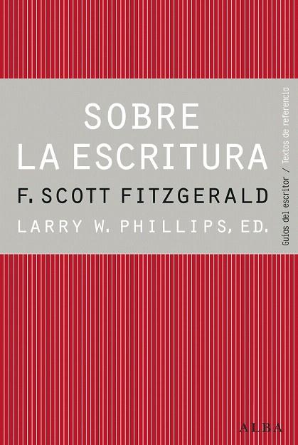 SOBRE LA ESCRITURA. FRANCIS SCOTT FITZGERALD | 9788490650417 | PHILLIPS, LARRY