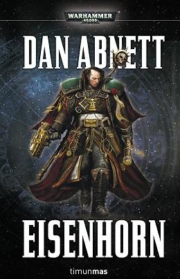 EISENHORN | 9788445004289 | ABNETT, DAN | Llibreria L'Illa - Llibreria Online de Mollet - Comprar llibres online