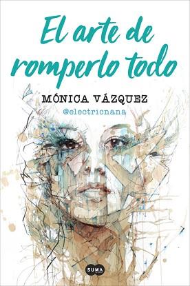 ARTE DE ROMPERLO TODO, EL | 9788491291657 | VÁZQUEZ, MONICA | Llibreria L'Illa - Llibreria Online de Mollet - Comprar llibres online