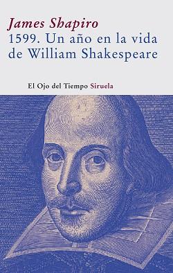 1599 UN AÑO EN LA VIDA DE WILLIAM SHAKESPEARE | 9788498410464 | SHAPIRO, JAMES | Llibreria L'Illa - Llibreria Online de Mollet - Comprar llibres online