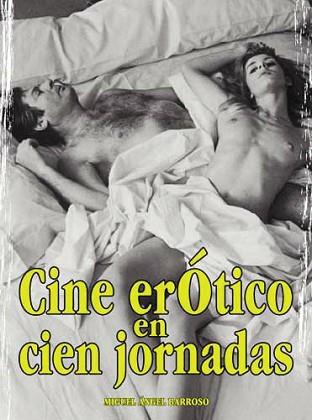 CINE EROTICO EN CIEN JORNADAS, EL | 9788495537157 | BARROSO, MIGUEL ANGEL | Llibreria L'Illa - Llibreria Online de Mollet - Comprar llibres online