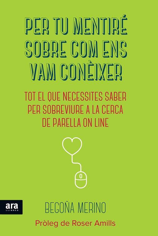 PER TU MENTIRÉ SOBRE COM ENS VAM CONÈIXER | 9788416154180 | MERINO GÓMEZ, BEGOÑA | Llibreria L'Illa - Llibreria Online de Mollet - Comprar llibres online