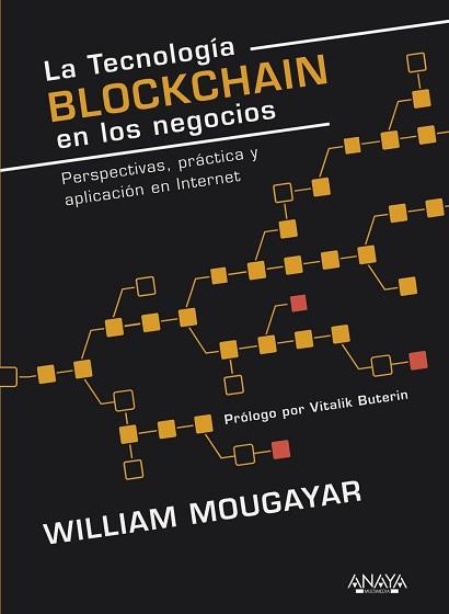 TECNOLOGÍA BLOCKCHAIN EN LOS NEGOCIOS, LA | 9788441539754 | MOUGAYAR, WILLIAM | Llibreria L'Illa - Llibreria Online de Mollet - Comprar llibres online