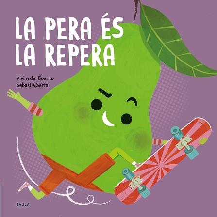 PERA ÉS LA REPERA, LA | 9788447949090 | VIVIM DEL CUENTU | Llibreria L'Illa - Llibreria Online de Mollet - Comprar llibres online