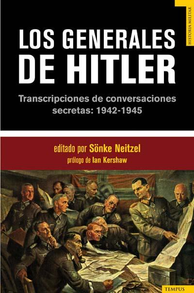 GENERALES DE HITLER, LOS | 9788492567010 | NEITZEL, SONKE | Llibreria L'Illa - Llibreria Online de Mollet - Comprar llibres online