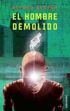 HOMBRE DEMOLIDO, EL | 9788445074701 | BESTER, ALFRED | Llibreria L'Illa - Llibreria Online de Mollet - Comprar llibres online