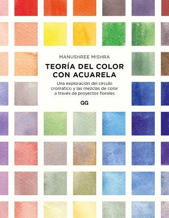 TEORÍA DEL COLOR CON ACUARELA | 9788425234408 | MISHRA, MANUSHREE | Llibreria L'Illa - Llibreria Online de Mollet - Comprar llibres online