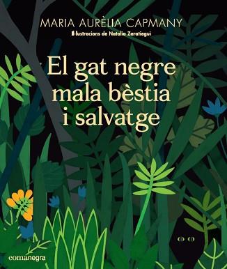 GAT NEGRE MALA BÈSTIA I SALVATGE, EL | 9788417188658 | CAPMANY FARNÉS, MARIA AURÈLIA | Llibreria L'Illa - Llibreria Online de Mollet - Comprar llibres online