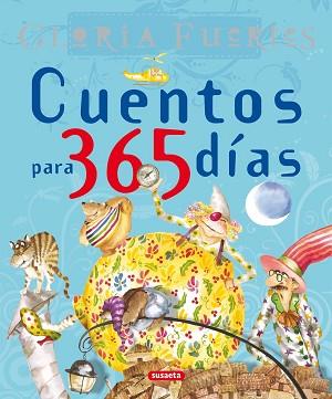 CUENTOS PARA 365 DIAS | 9788430592821 | FUERTES, GLORIA | Llibreria L'Illa - Llibreria Online de Mollet - Comprar llibres online