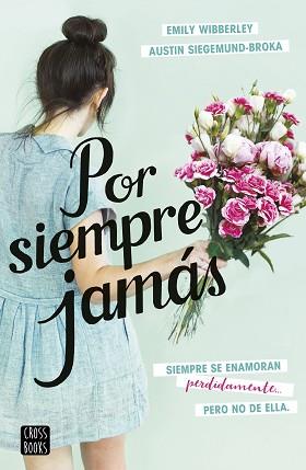 POR SIEMPRE JAMÁS | 9788408237846 | SIEGEMUND-BROKA, AUSTIN/WIBBERLEY, EMILY | Llibreria L'Illa - Llibreria Online de Mollet - Comprar llibres online