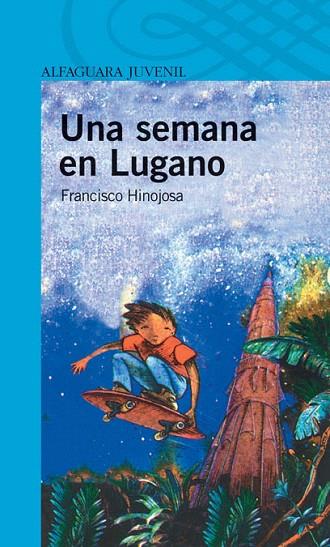 SEMANA EN LUGANO, UNA | 9788420421971 | HINOJOSA, FRANCISCO | Llibreria L'Illa - Llibreria Online de Mollet - Comprar llibres online