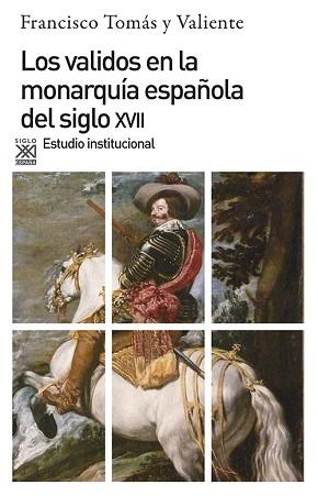 VALIDOS EN LA MONARQUIA ESPAÑOLA DEL SIGLO X V I | 9788432304460 | Tomás y Valiente, Francisco | Llibreria L'Illa - Llibreria Online de Mollet - Comprar llibres online