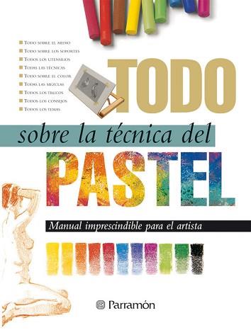 TODO SOBRE LA TECNICA DEL PASTEL | 9788434218659 | Llibreria L'Illa - Llibreria Online de Mollet - Comprar llibres online