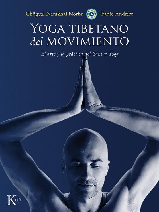 YOGA TIBETANO DEL MOVIMIENTO | 9788499884639 | NORBU, CHÖGYAL NAMKHAI/ANDRICO, FABIO | Llibreria L'Illa - Llibreria Online de Mollet - Comprar llibres online