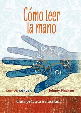 QUIROMANCIA | 9788448009922 | FINCHAM, JOHNNY | Llibreria L'Illa - Llibreria Online de Mollet - Comprar llibres online