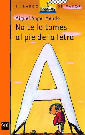 NO TE LO TOMES AL PIE DE LA LETRA | 9788434894785 | MENDO, MIGUEL ANGEL | Llibreria L'Illa - Llibreria Online de Mollet - Comprar llibres online