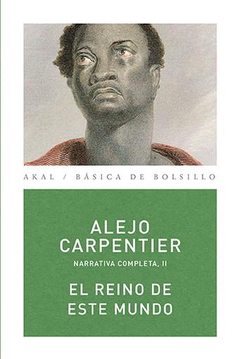 REINO DE ESTE MUNDO, EL | 9788446024460 | CARPENTIER, ALEJO | Llibreria L'Illa - Llibreria Online de Mollet - Comprar llibres online