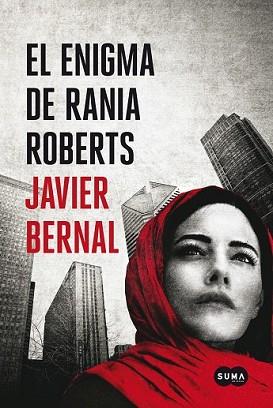 ENIGMA DE RANIA ROBERTS, EL | 9788483656211 | BERNAL, JAVIER | Llibreria L'Illa - Llibreria Online de Mollet - Comprar llibres online