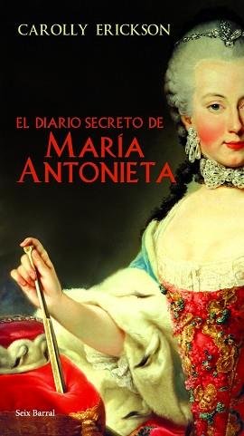 DIARIO SECRETO DE MARÍA ANTONIETA, EL | 9788432231605 | ERICKSON, CAROLLY | Llibreria L'Illa - Llibreria Online de Mollet - Comprar llibres online