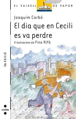 DIA QUE CECILI ES VA PERDRE, EL | 9788476290507 | CARBO, JOAQUIM | Llibreria L'Illa - Llibreria Online de Mollet - Comprar llibres online