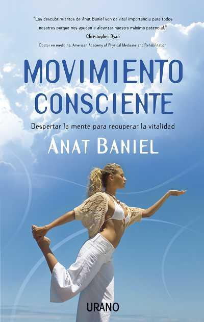 MOVIMIENTO CONSCIENTE | 9788479537302 | BANIEL, ANAT | Llibreria L'Illa - Llibreria Online de Mollet - Comprar llibres online