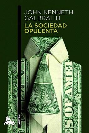 SOCIEDAD OPULENTA, LA | 9788408003670 | KENNETH GALBRAITH, JOHN | Llibreria L'Illa - Llibreria Online de Mollet - Comprar llibres online