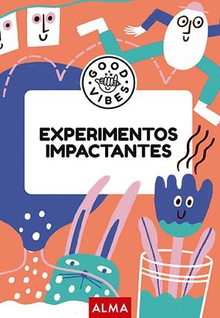 EXPERIMENTOS IMPACTANTES (GOOD VIBES) | 9788419599933 | CASASÍN, ALBERT | Llibreria L'Illa - Llibreria Online de Mollet - Comprar llibres online