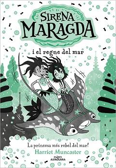 SIRENA MARAGDA 4 - SIRENA MARAGDA I EL REGNE DEL MAR | 9788419688705 | MUNCASTER, HARRIET | Llibreria L'Illa - Llibreria Online de Mollet - Comprar llibres online