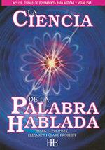 CIENCIA DEL A PALABRA HABLADA, LA | 9788496111738 | PROPHET, MARK L./PROPHET, ELIZABETH CLARE | Llibreria L'Illa - Llibreria Online de Mollet - Comprar llibres online